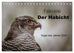 Falknerei Der Habicht (Tischkalender 2024 DIN A5 quer), CALVENDO Monatskalender