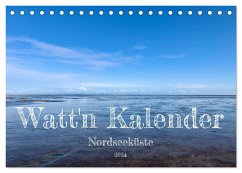 Watt'n Kalender: Nordseeküste (Tischkalender 2024 DIN A5 quer), CALVENDO Monatskalender