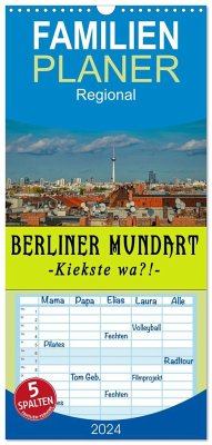 Familienplaner 2024 - Berliner Mundart mit 5 Spalten (Wandkalender, 21 x 45 cm) CALVENDO