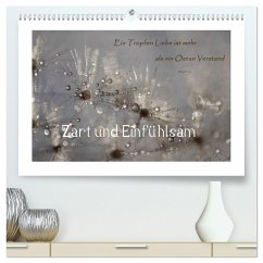 Zart und Einfühlsam (hochwertiger Premium Wandkalender 2024 DIN A2 quer), Kunstdruck in Hochglanz
