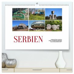 Serbien - Streifzüge durch eine atemberaubende Kulturlandschaft (hochwertiger Premium Wandkalender 2024 DIN A2 quer), Kunstdruck in Hochglanz