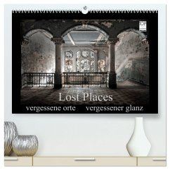 Lost Places - vergessene orte vergessener glanz (hochwertiger Premium Wandkalender 2024 DIN A2 quer), Kunstdruck in Hochglanz