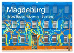 Magdeburg - Neues Bauen - Moderne - Bauhaus (Wandkalender 2024 DIN A2 quer), CALVENDO Monatskalender