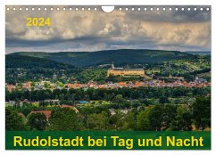 Rudolstadt bei Tag und Nacht (Wandkalender 2024 DIN A4 quer), CALVENDO Monatskalender