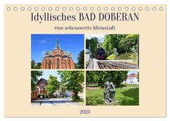 Idyllisches BAD DOBERAN, eine sehenswerte Kleinstadt (Tischkalender 2024 DIN A5 quer), CALVENDO Monatskalender - Senff, Ulrich