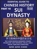 Essential Guide to Chinese History (Part 10)- Sui Dynasty, Large Print Edition, Self-Learn Reading Mandarin Chinese, Vocabulary, Phrases, Idioms, Easy Sentences, HSK All Levels, Pinyin, English, Simplified Characters