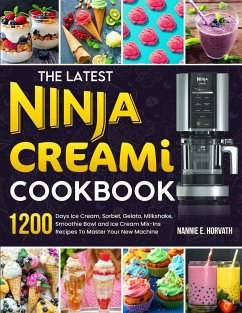 The Latest Ninja Creami Cookbook - Horvath, Nannie E.