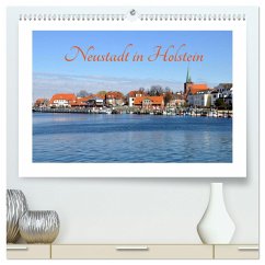 Neustadt in Holstein - Charmante Stadt am Meer (hochwertiger Premium Wandkalender 2024 DIN A2 quer), Kunstdruck in Hochglanz