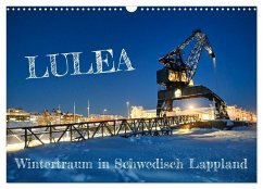 Lulea - Wintertraum in Schwedisch Lappland (Wandkalender 2024 DIN A3 quer), CALVENDO Monatskalender - Becker, Bernd