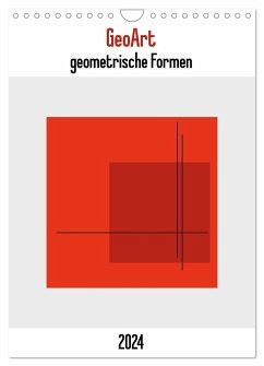 GeoArt - geometrische Formen (Wandkalender 2024 DIN A4 hoch), CALVENDO Monatskalender