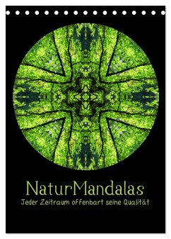 NaturMandalas - Jeder Zeitraum offenbart seine Qualität (Tischkalender 2024 DIN A5 hoch), CALVENDO Monatskalender