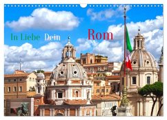 In Liebe Dein Rom (Wandkalender 2024 DIN A3 quer), CALVENDO Monatskalender