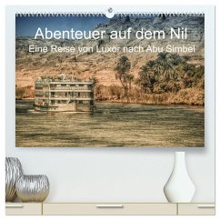 Abenteuer auf dem Nil. Eine Reise von Luxor nach Abu Simbel (hochwertiger Premium Wandkalender 2024 DIN A2 quer), Kunstdruck in Hochglanz