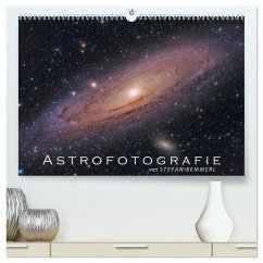 Astrofotografie von Stefan Bemmerl (hochwertiger Premium Wandkalender 2024 DIN A2 quer), Kunstdruck in Hochglanz