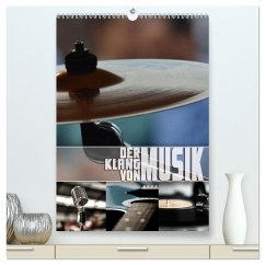 Der Klang von Musik (hochwertiger Premium Wandkalender 2024 DIN A2 hoch), Kunstdruck in Hochglanz