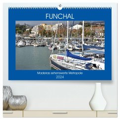 FUNCHAL, Madeiras sehenswerte Metropole (hochwertiger Premium Wandkalender 2024 DIN A2 quer), Kunstdruck in Hochglanz - Senff, Ulrich