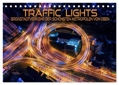 Traffic Lights - Großstadtverkehr der schönsten Metropolen von oben (Tischkalender 2024 DIN A5 quer), CALVENDO Monatskalender