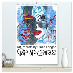 POP UP GIRLS Art Porträts by Ulrike Langen (hochwertiger Premium Wandkalender 2024 DIN A2 hoch), Kunstdruck in Hochglanz