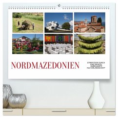 Nordmazedonien - Streifzüge durch eine nahezu unbekannte Kulturlandschaft (hochwertiger Premium Wandkalender 2024 DIN A2 quer), Kunstdruck in Hochglanz