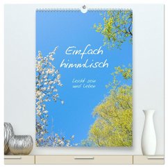 Einfach himmlisch - Leicht sein und leben (hochwertiger Premium Wandkalender 2024 DIN A2 hoch), Kunstdruck in Hochglanz - Vahldiek, Carola