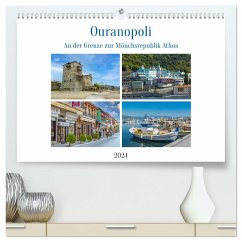 Ouranopoli - An der Grenze zur Mönchsrepublik Athos (hochwertiger Premium Wandkalender 2024 DIN A2 quer), Kunstdruck in Hochglanz
