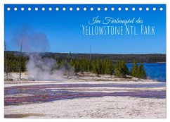 Im Farbenspiel des Yellowstone Natl. Park (Tischkalender 2024 DIN A5 quer), CALVENDO Monatskalender