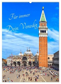 Für immer Dein Venedig (Wandkalender 2024 DIN A2 hoch), CALVENDO Monatskalender