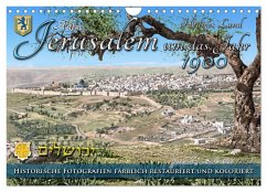 Altes Jerusalem um das Jahr 1900 - Fotos neu restauriert und koloriert (Wandkalender 2024 DIN A4 quer), CALVENDO Monatskalender