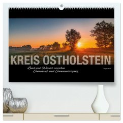 Kreis Ostholstein - Land und Wasser zwischen Sonnenauf- und Sonnenuntergang (hochwertiger Premium Wandkalender 2024 DIN A2 quer), Kunstdruck in Hochglanz
