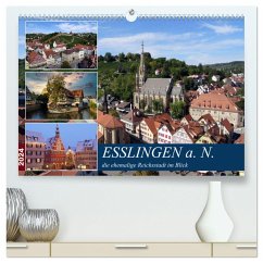 Esslingen a. N., die ehemalige Reichsstadt im Blick (hochwertiger Premium Wandkalender 2024 DIN A2 quer), Kunstdruck in Hochglanz
