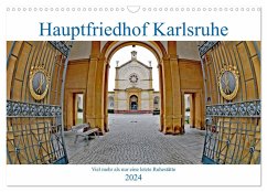 Hauptfriedhof Karlsruhe (Wandkalender 2024 DIN A3 quer), CALVENDO Monatskalender
