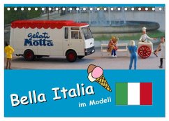Bella Italia im Modell (Tischkalender 2024 DIN A5 quer), CALVENDO Monatskalender