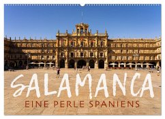 Salamanca - Eine Perle Spaniens (Wandkalender 2024 DIN A2 quer), CALVENDO Monatskalender
