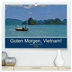 Guten Morgen, Vietnam! (hochwertiger Premium Wandkalender 2024 DIN A2 quer), Kunstdruck in Hochglanz