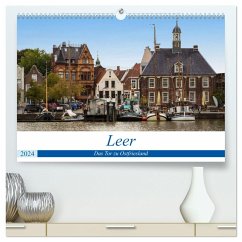 Leer - Das Tor zu Ostfriesland (hochwertiger Premium Wandkalender 2024 DIN A2 quer), Kunstdruck in Hochglanz