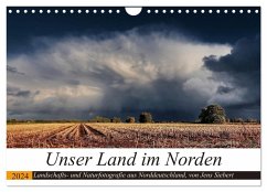 Unser Land im Norden (Wandkalender 2024 DIN A4 quer), CALVENDO Monatskalender - Siebert, Jens