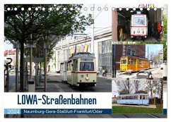 LOWA-Straßenbahnen Naumburg-Gera-Staßfurt-Frankfurt/Oder (Tischkalender 2024 DIN A5 quer), CALVENDO Monatskalender