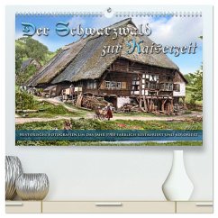 Der Schwarzwald zur Kaiserzeit - Fotos neu restauriert (hochwertiger Premium Wandkalender 2024 DIN A2 quer), Kunstdruck in Hochglanz