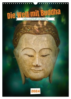 Die Welt mit Buddha (Wandkalender 2024 DIN A3 hoch), CALVENDO Monatskalender