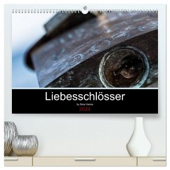 Liebesschlösser (hochwertiger Premium Wandkalender 2024 DIN A2 quer), Kunstdruck in Hochglanz