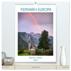 Fernweh Europa (hochwertiger Premium Wandkalender 2024 DIN A2 hoch), Kunstdruck in Hochglanz