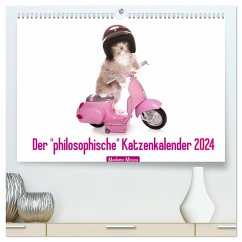Der &quote;philosophische&quote; Katzenkalender 2024 (hochwertiger Premium Wandkalender 2024 DIN A2 quer), Kunstdruck in Hochglanz