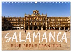 Salamanca - Eine Perle Spaniens (Wandkalender 2024 DIN A3 quer), CALVENDO Monatskalender