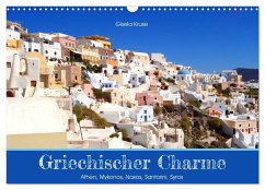 Griechischer Charme (Wandkalender 2024 DIN A3 quer), CALVENDO Monatskalender - Kruse, Gisela