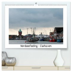 Nordseefeeling - Cuxhaven (hochwertiger Premium Wandkalender 2024 DIN A2 quer), Kunstdruck in Hochglanz