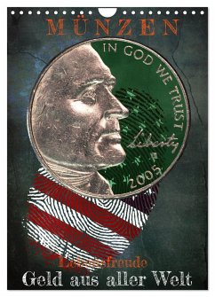 Münzen - Geld aus aller Welt (Wandkalender 2024 DIN A4 hoch), CALVENDO Monatskalender - Voßen Herzog von Laar am Rhein, Wilfried W.