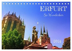 Erfurt So Wunderbar (Tischkalender 2024 DIN A5 quer), CALVENDO Monatskalender
