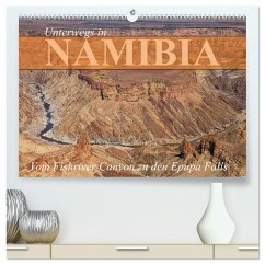 Unterwegs in Namibia- vom Fishriver zu den Epupa Falls (hochwertiger Premium Wandkalender 2024 DIN A2 quer), Kunstdruck in Hochglanz