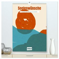Seelenwünsche - Kunstkalender mit Texten zum Innehalten (hochwertiger Premium Wandkalender 2024 DIN A2 hoch), Kunstdruck in Hochglanz - Leberecht, Joachim