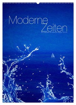 Moderne Zeiten (Wandkalender 2024 DIN A2 hoch), CALVENDO Monatskalender
